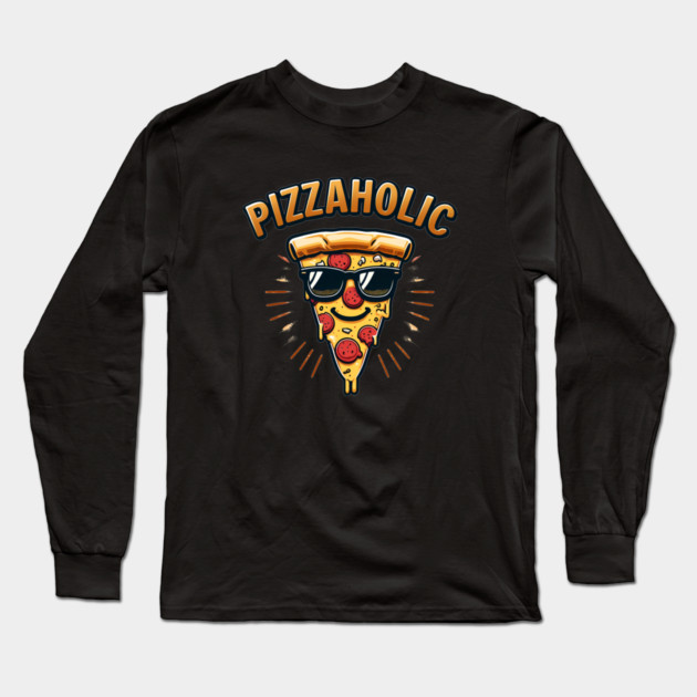 Pizza-Holic, Funny Pizza Lover Long Sleeve T-Shirt by logiamerch