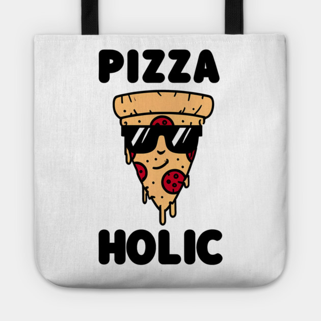Pizza-Holic, Funny Pizza Lover Tote by logiamerch
