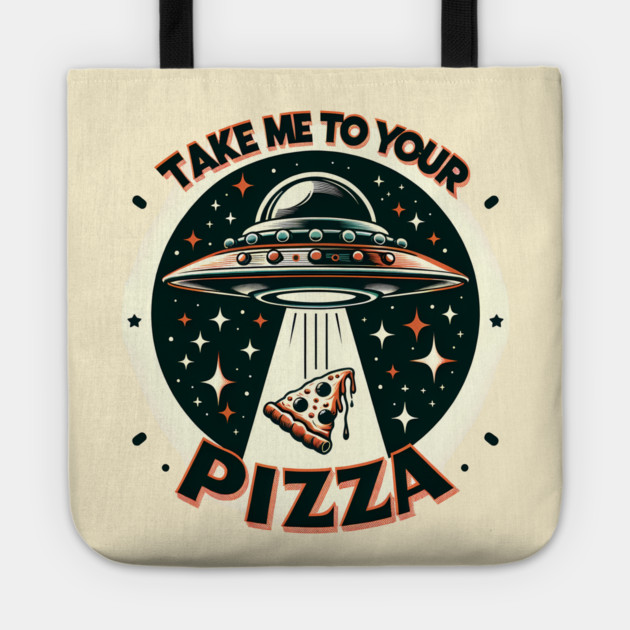 Funny Pizza Ufo, Pizza Lover Tote by logiamerch