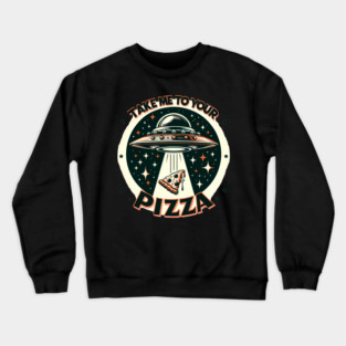 Funny Pizza Ufo, Pizza Lover Crewneck Sweatshirt