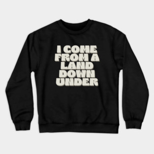 Down Under Crewneck Sweatshirt