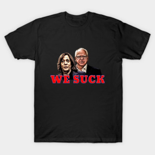 Kamala Harris Tim Walz WE SUCK Cartoon T-Shirt