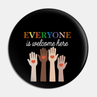 Everyone-Is-Welcome-Here Pin