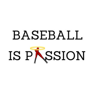 Baseball Is Passion! T-Shirt