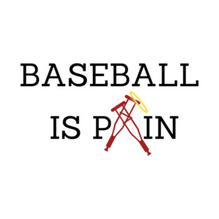 Baseball is PAIN T-Shirt