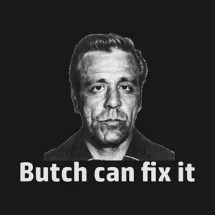 Butch Can Fix it Design T-Shirt