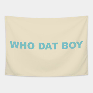 Who Dat Boy Tapestry