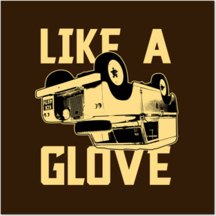 Like a Glove Posters and Art