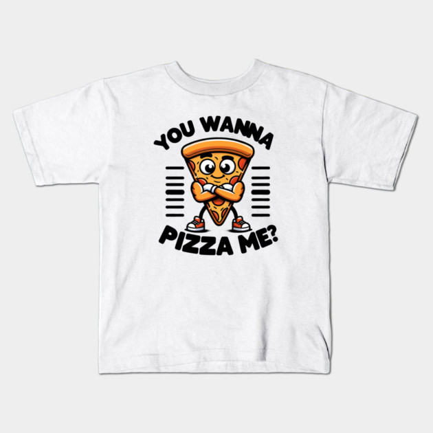 Funny Pizza Lover, You wanna Pizza Me ? Kids T-Shirt by logiamerch