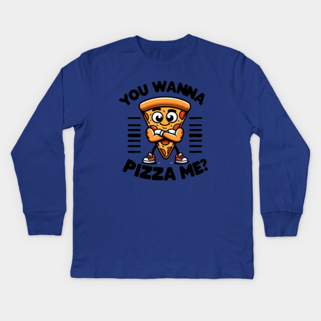 Funny Pizza Lover, You wanna Pizza Me ? Kids Long Sleeve T-Shirt by logiamerch