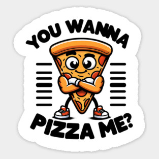 Funny Pizza Lover, You wanna Pizza Me ? Magnet