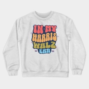 Harris Walz Era (Back) Crewneck Sweatshirt