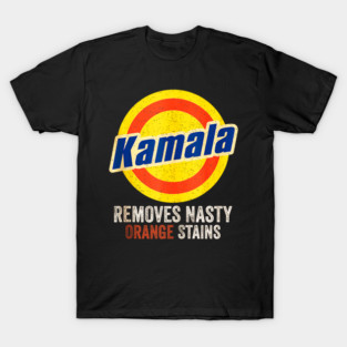 Kamala removes nasty orange stains T-Shirt