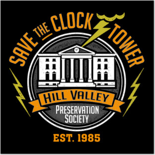 Back To The Future Save The Hill Valley Clock Tower Posters and Art