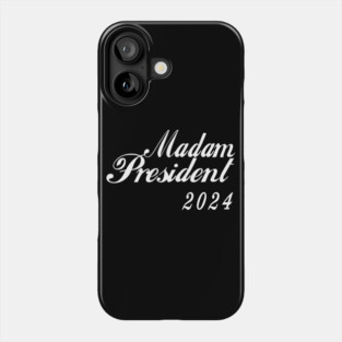 Madam President 2024 Phone Case