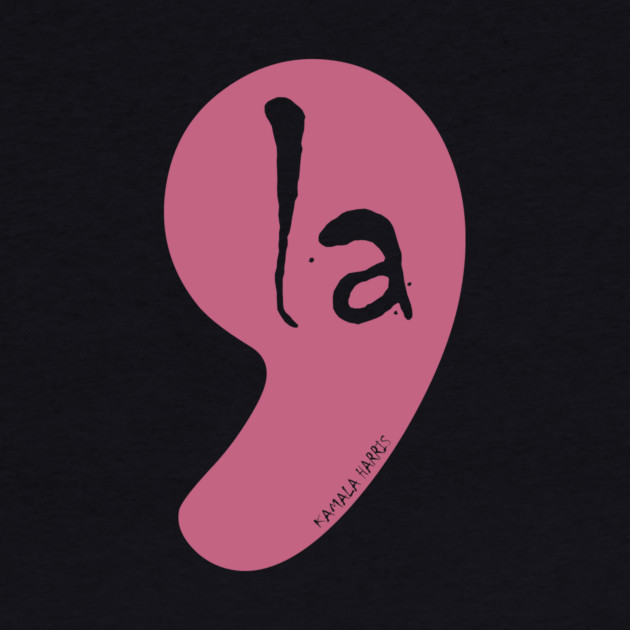 Kamala Harris Comma La by The WYLD Tribe