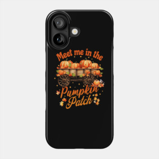 Meet me in the Pumpkin Patch Phone Case