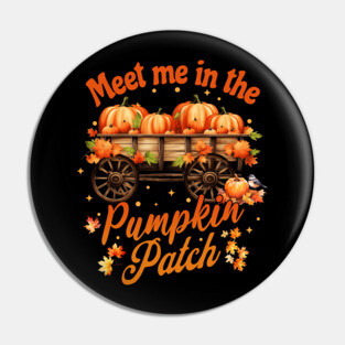 Meet me in the Pumpkin Patch Pin