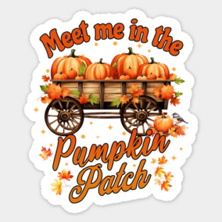 Meet me in the Pumpkin Patch Sticker