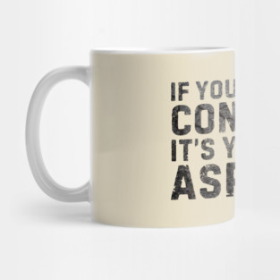 It's Your Own Asphalt Mug