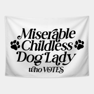 Womens Childless Dog Lady for Harris 2024 Tapestry