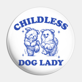 This Childless Dog Lady is Voting Kamala Dog Mom Pin