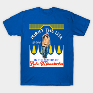 Purify The USA In The Waters Of Lake Minnetonka - Tim Walz T-Shirt