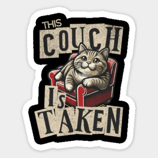 Childless Cat Lady This Couch is Taken Cat Lover Sticker