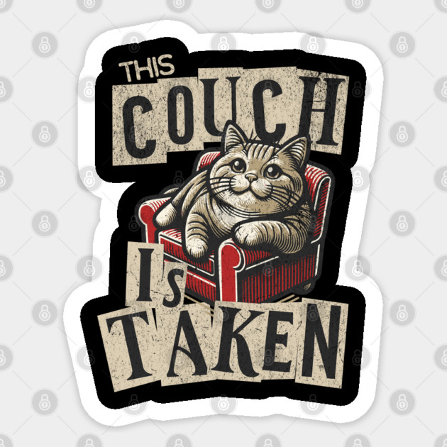 Childless Cat Lady This Couch is Taken Cat Lover Sticker by Yesteeyear