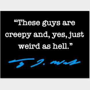 creepy and weird as hell - Tim Walz quote (blue) Posters and Art