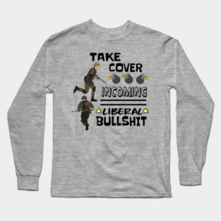 Anti Liberal Funny Sarcastic Political Humor Republican 2024 Long Sleeve T-Shirt