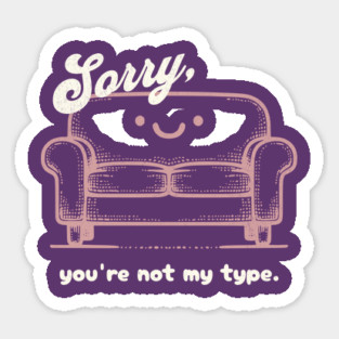 Sorry You're Not My Type Couch Dating Childless Cat Lady Sticker
