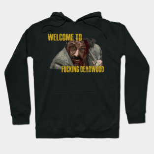 Al Swearengen's Welcome Hoodie