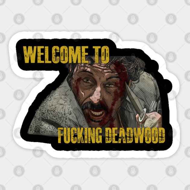 Al Swearengen's Welcome Sticker by 51Deesigns