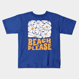 Beach Please Kids T-Shirt