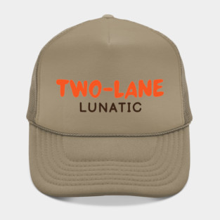 Two-Lane Lunatic no Chick Hat