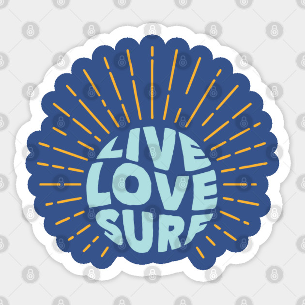 Live Love Surf Sticker by Timeless Chaos