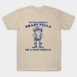 Are You A Smart Fella Or Fart Smella Vintage Style Shirt, Vintage T-Shirt, Retro Funny Frog Shirt, Frog Meme T-Shirt