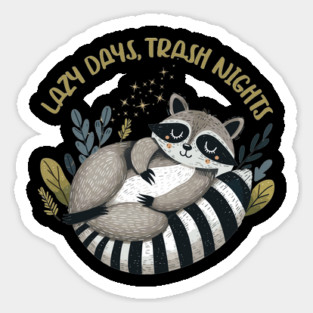Funny Cute Lazy Raccoon Lazy Days, Trash Nights Magnet