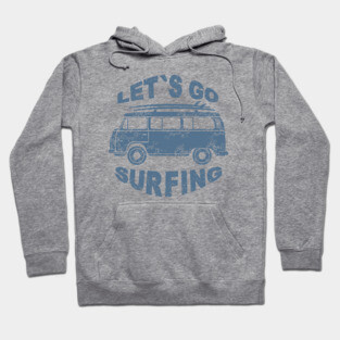 Let's Go Surfing Hoodie