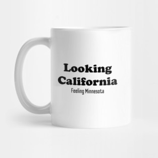 Looking California Feeling Minnesota Tim Walz Mug