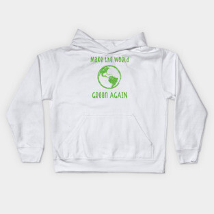 Make the World Green again Environmental protection School strike Kids Hoodie