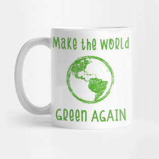 Make the World Green again Environmental protection School strike Mug
