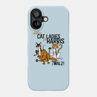 Cat Ladies for Harris & Walz Phone Case