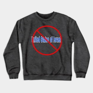 🚫 United States of Israel - Front Crewneck Sweatshirt