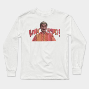 A Mighty Wha' Happened Long Sleeve T-Shirt