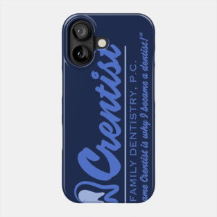 Crentist Family Dentistry - The Office Phone Case