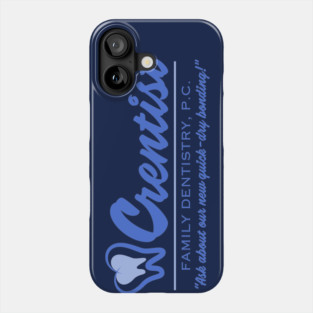 Crentist Family Dentistry - The Office Phone Case