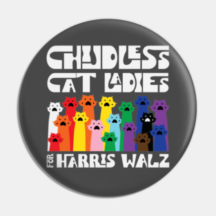 Childless Cat Ladies for Harris Walz Pin