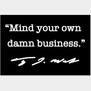 Mind your own damn business. - Tim Walz (white) Posters and Art